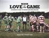 For the Love of the Game: Grassroots Rugby in Heartland New Zealand