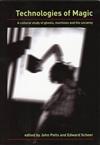Technologies of Magic: A Cultural Study of Ghosts, Machines and the Uncanny