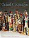 Grand Procession: Contemporary Artistic Visions of American Indians: The Diker Collection at the Denver Art Museum