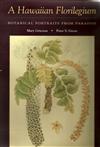 A Hawaiian Florilegium: Botanical Portraits from Paradise