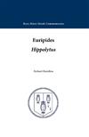 Euripides' Hippolytus: Text in Greek, Commentary in English