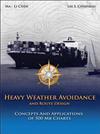 Heavy Weather Avoidance and Route Design: Concepts and Applications of 500 MB Charts: A Textbook for Professional Mairners