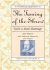 Such a Mad Marriage: Taming of the Shrew