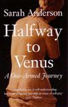 Halfway to Venus: A One-Armed Journey