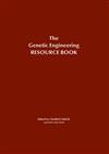 The Genetic Engineering Resource Book
