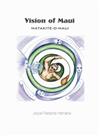 Vision of Maui: Revival of an Ancient Method of Divination and Prophesy of the Polynesian Maori