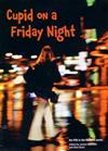 Cupid on a Friday Night: the 5th in the Re-Draft Series