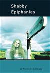 Shabby Epiphanies: 52 Poems by S J Grady