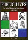 Public Lives: New Zealand's Premiers and Prime Ministers 1856-2003