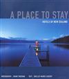 A Place to Stay: Hotels of New Zealand