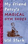 My Friend Percy's Magical Gym Shoes