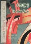 Caught in the Act: The Art of Philip Trusttum. Volume 6
