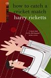 How to Catch a Cricket Match