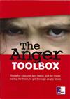 The Anger Toolbox: Tools for Children and Teens, and for Those Caring for Them, to Get Through Angry Times
