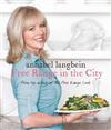 Annabel Langbein Free Range in the City