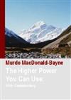 The Higher Power You Can Use: With Commentary