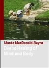 Divine Healing of Mind and Body: Lecture Notes 1948