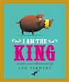 I am the King