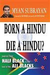 Born a Hindu, Die a Hindu