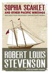 Sophia Scarlet and Other Pacific Writings: Includes Four Previously Unpublished Works