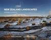 New Zealand Landscapes: Northland to Antarctica