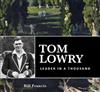 Tom Lowry: Leader in a Thousand