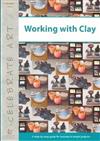 Working with Clay: A Step-by-step Guide for Success in Simple Projects
