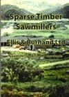 Sparse Timber Sawmillers: Ellis & Burnand Ltd Sawmillers and Timber Merchants Ongarue