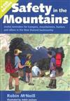 Safety in the Mountains: Useful Reminders for Trampers, Mountaineers, Hunters and Others in the New Zealand Backcountry