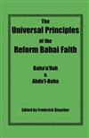 The Universal Principles of the Reform Bahai Faith