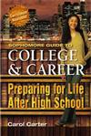 Sophomore Guide to College & Career : Preparing for Life After High School
