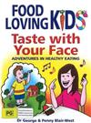 Taste with Your Face: Adventures in Healthy Eating