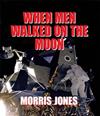 When Men Walked on the Moon
