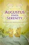 Augustus Finds Serenity: Musings and Meditations for Life