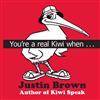You're a Real Kiwi When ...