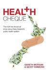 Health Cheque: The Truth We Should All Know About New Zealand's Public Health System