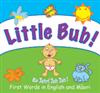 Little Bub!: First Words in English and Maori