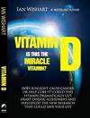 Vitamin D: Is This the Miracle Vitamin?