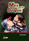 Mata and the Old Dam