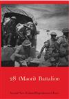 28 (Maori) Battalion: Second New Zealand