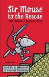 Sir Mouse to the Rescue