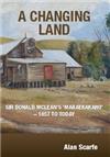 A Changing Land: Sir Donald McLean's 'Maraekakaho' - 1857 to Today