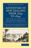 Adventure in New Zealand from 1839 to 1844: With Some Account of the Beginning of the British Colonization of the Islands