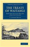The Treaty of Waitangi: How New Zealand Became a British Colony