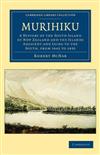 Murihiku: A History of the South Island of New Zealand and the Islands Adjacent and Lying to the South, from 1642 to 1835