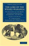Lore of the Whare-wananga 2 Volume Set: Or Teachings of the Maori College on Religion, Cosmogony, and History