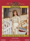 Anastasia: The Last Grand Duchess