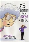 25 Questions for a Jewish Mother