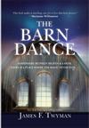 The Barn Dance: Somewhere Between Heaven and Earth There is a Place Where the Magic Never Ends