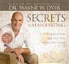 Secrets of Manifesting: A Spiritual Guide for Getting What You Want